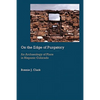 On the Edge of Purgatory: An Archaeology of Place in Hispanic Colorado - Hardcover