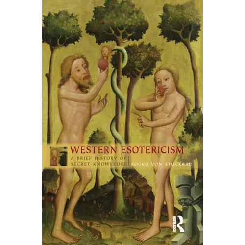 Western Esotericism: A Brief History of Secret Knowledge - Paperback