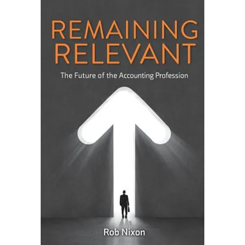Remaining Relevant - The future of the accounting profession - Paperback
