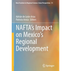 Nafta's Impact on Mexico's Regional Development - Paperback