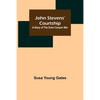John Stevens' Courtship: A Story of the Echo Canyon War - Paperback
