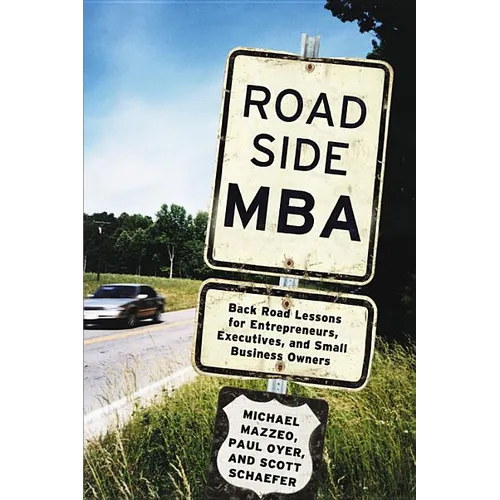 Roadside MBA: Back Road Lessons for Entrepreneurs, Executives, and Small Business Owners - Paperback