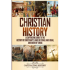Christian History: A Captivating Guide to the History of Christianity, Kings of Israel and Judah, and Queen of Sheba - Paperback