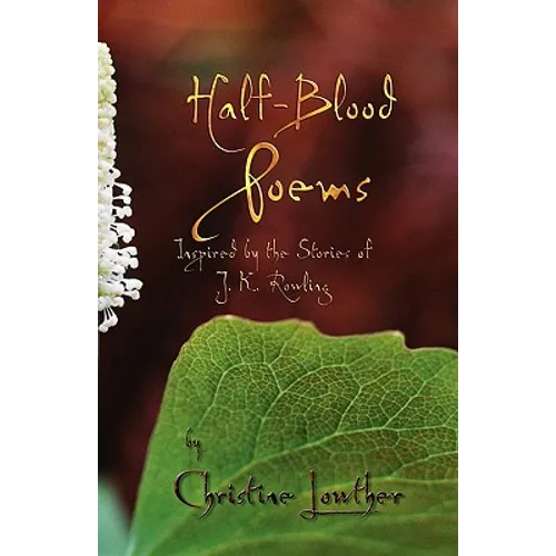 Half-Blood Poems: Inspired by the Stories of J.K. Rowling - Paperback