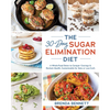 The 30-Day Sugar Elimination Diet: A Whole-Food Detox to Conquer Cravings & Reclaim Health, Customizable for Keto or Low-Carb - Paperback