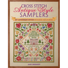 Cross Stitch Antique Style Samplers: 30th Anniversary Edition with Brand New Charts and Designs - Paperback
