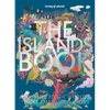 Lonely Planet the Islands Book: 150 of the World's Most Enchanting Places Tropical Paradises & Hidden Gems More Than 600 Beautiful Photographs Recomme - Hardcover
