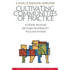 Cultivating Communities of Practice: A Guide to Managing Knowledge - Hardcover