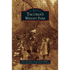 Tacoma's Wright Park - Hardcover