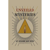 Unveiled Mysteries - Paperback