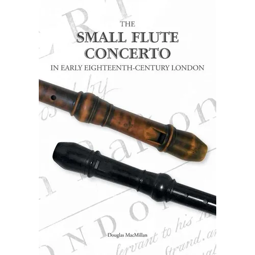 The Small Flute Concerto in Early Eighteenth-Century London - Paperback