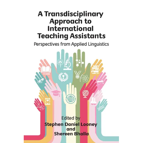 A Transdisciplinary Approach to International Teaching Assistants: Perspectives from Applied Linguistics - Paperback