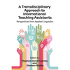 A Transdisciplinary Approach to International Teaching Assistants: Perspectives from Applied Linguistics - Paperback