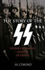 The Story of the SS: Hitler's Infamous Legions of Death - Paperback