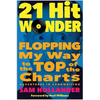 21-Hit Wonder: Flopping My Way to the Top of the Charts - Hardcover
