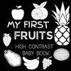 High Contrast Baby Book - Fruit: My First Fruits Black and White Baby Book For Newborn, Babies, Infants My First High Contrast Book of Fruit - Paperback