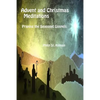 Advent and Christmas Meditations: Praying the Seasonal Gospels - Paperback