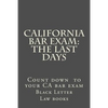 California Bar Exam: The Last days - Paperback