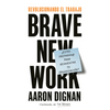 Revolucionando El Trabajo: Brave New Work - Paperback