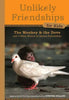 The Monkey and the Dove: And Four Other True Stories of Animal Friendships - Hardcover