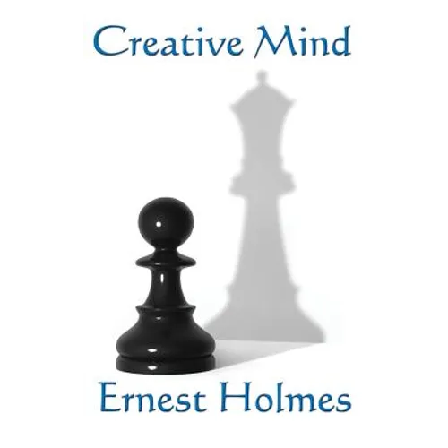 Creative Mind: A New Thought Classic on Spiritual Law, Creative Consciousness, and the Power of Mind - Hardcover