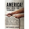 America! What Were You Thinking?: Emancipating 3,953,761 enslaved Africans and African Americans and then leaving them to live in the same general pop - Paperback