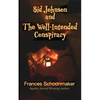 Sid Johnson and The Well-Intended Conspiracy - Paperback