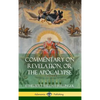Commentary on Revelation, or the Apocalypse (Hardcover) - Hardcover