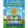 Flowers Color By Number: Coloring Book for Kids Ages 4-8 - Paperback
