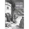 The Mission of Sorrow: God's Gracious Purposes in our Afflictions - Paperback