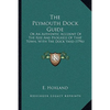 The Plymouth Dock Guide: Or An Authentic Account Of The Rise And Progress Of That Town, With The Dock Yard (1796) - Paperback