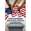 The Changing Political South: How Minorities and Women Are Transforming the Region - Paperback