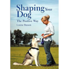 Shaping Your Dog: The Positive Way - Paperback