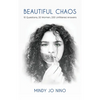 Beautiful Chaos: 10 Questions, 20 Women, 200 Unfiltered Answers - Hardcover
