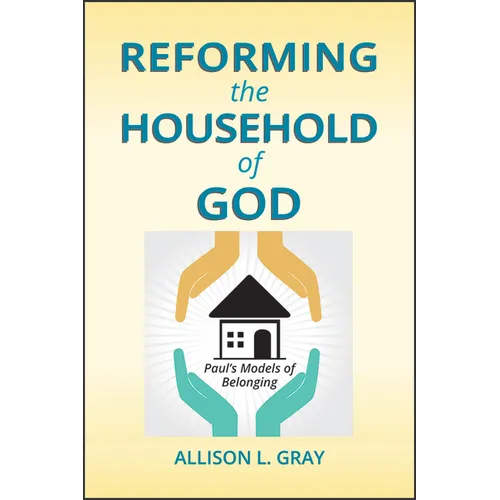 Reforming the Household of God: Paul's Models of Belonging - Paperback