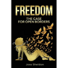 Freedom: The Case For Open Borders - Paperback