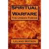 Spiritual Warfare: The Unseen Forces - Paperback