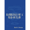 Ramblings of a Mad Outlaw - Hardcover