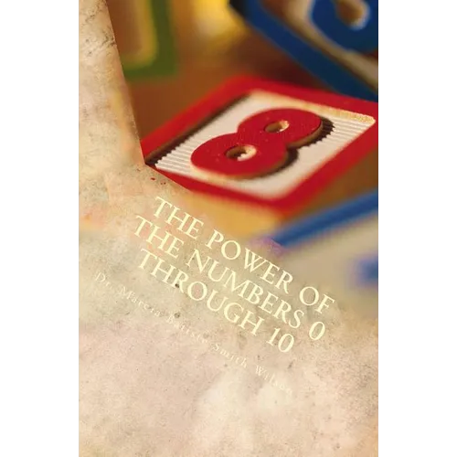 The Power of the Numbers 0 through 10 - Paperback