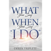 What You Say When You Say I Do - Paperback