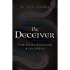 The Deceiver: Our Daily Struggle with Satan - Paperback