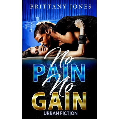 No Pain No Gain: Urban Fiction - Paperback