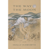 The Way the Moon: Poems - Paperback