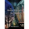 The Round Whisper of No Moon - Paperback
