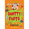 The Fantastic Flatulent Fart Brothers' Big Book of Snotty Facts: An Illustrated Guide to the Science, History, and Pleasures of Mucus; UK edition - Paperback