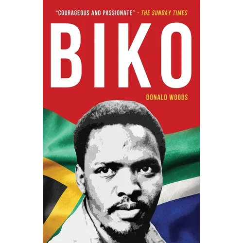 Biko: The powerful biography of Steve Biko and the struggle of the Black Consciousness Movement - Paperback