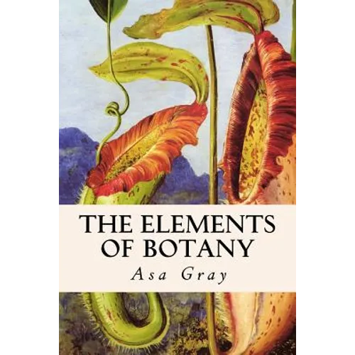 The Elements of Botany - Paperback