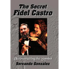 The Secret Fidel Castro - Hardcover