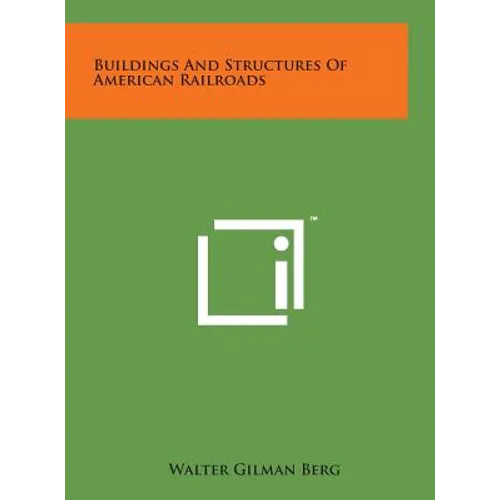 Buildings and Structures of American Railroads - Hardcover