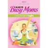 Balance for Busy Moms - A Stress-Free Guide to Tranquility - Paperback